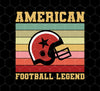 American Football Legend, Retro Of Football, Love My Football Team, Png Printable, Digital File