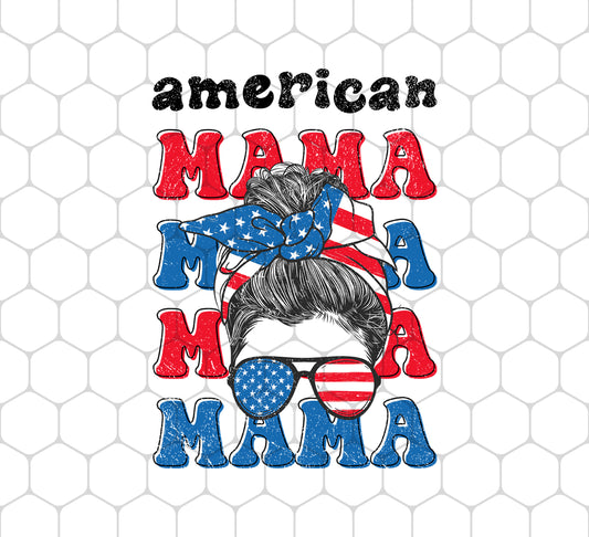 American Mama, Mother's Day, American Messy Bun, Png For Shirts, Png Sublimation