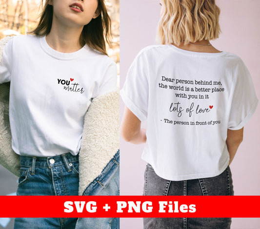 Dear My Love, Lots Of Love, You Matter, Person In Front Of You, Digital Files, Png Sublimation