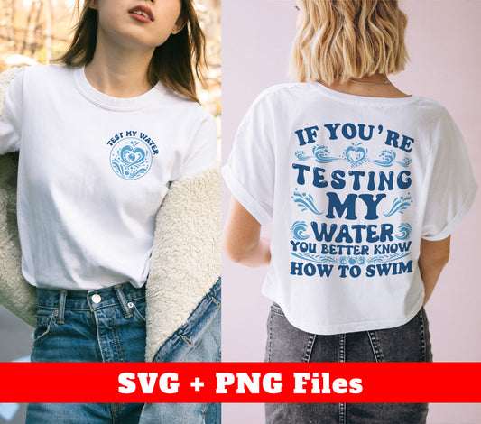 Test My Water, Know How To Swim, Love Swimming, Digital Files, Png Sublimation