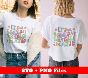 It's A Good Day To Teach Math, Back To School, Digital Files, Png Sublimation
