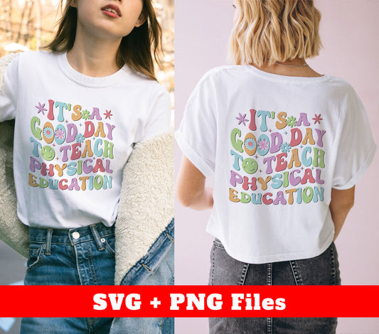 It's A Good Day To Teach Physical Education, Back To School, Digital Files, Png Sublimation