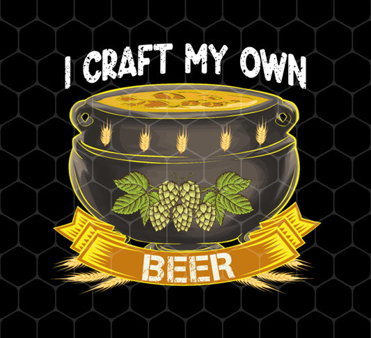 Beer Lover Gift, I Craft My Own Beer In Magical Cauldron, Png For Shirts, Png Sublimation