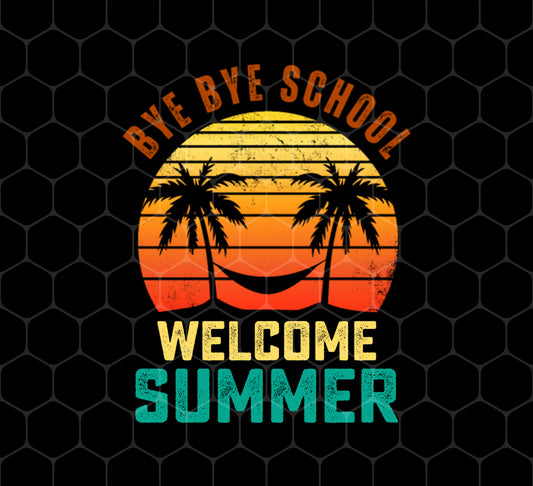 Bye Bye School, Cute Student, Retro Bye Bye School, Welcome Summer, Png Sublimation, Digital File