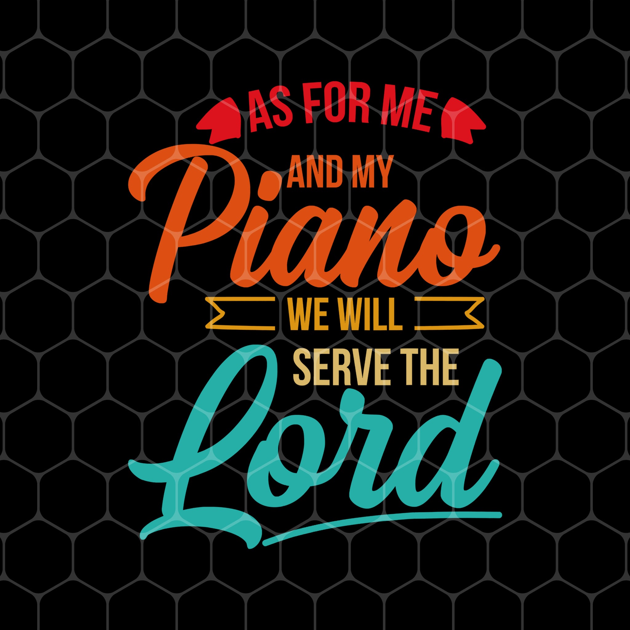 Classic Christian Piano Player Design, Serve The Lord Pianist Gift, Png Sublimation, Digital File
