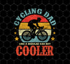 Cooler Dad, Retro Cycling Dad, Like A Regular Dad But Cooler, Png For Shirts, Png Sublimation