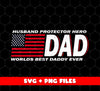 DAD Worlds, Best Daddy Ever, Husband Gift, Husband Protector Hero, Png Printable, Digital File