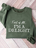 Add a touch of wit and humor to your wardrobe with our Delightfully Sarcastic sweatshirt. Perfect for moms and teachers, this sweatshirt will have you expressing your inner charm and playfulness. Stand out from the crowd and make a statement with our 'Firstly, I Am A Delightful' design.