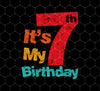 Distressed 7th Birthday, It's My 7th Birthday, Retro Style For 7th Gift, Png For Shirts, Png Sublimation