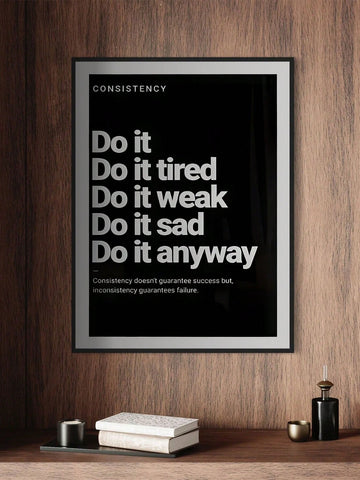 Transform your space with our "Do It Consistency" motivational canvas art! This playful yet powerful unframed poster delivers daily inspiration whether you're crushing deadlines at the office, powering through reps at the gym, or tackling that home to-do list. It's not just wall art—it's your personal cheerleader that never calls in sick. Hang it where you need that extra nudge to keep going when motivation plays hide-and-seek!
