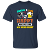 Fishing And Beer Make Me Happy, Humans Make My Head Hurt Unisex T-Shirt