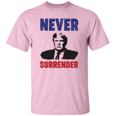 Never Surrender, The Next President, Trump 2024 Unisex T-Shirt