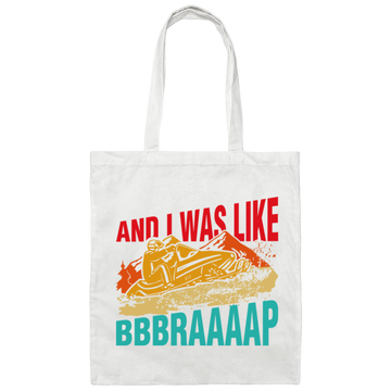 Snowmobile And I Was Like Bbbraaaap Retro Snowmobile Canvas Tote Bag