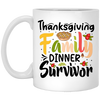 Thanksgiving Family Dinner Survivor, Thankful, Fall Season White Mug