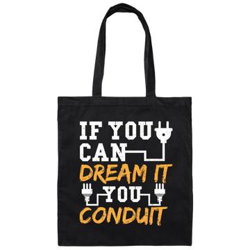 If You Can Dream It You Conduit - Electrician Gift Canvas Tote Bag