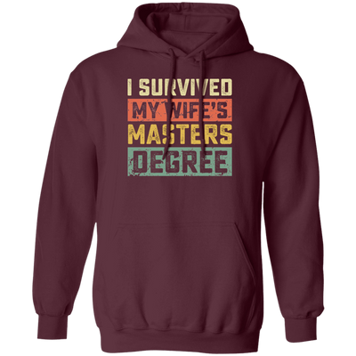 I Survived My Wife's Masters Degree, Love My Wife, Retro Wife Gift Pullover Hoodie