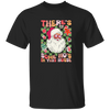 There's Some Ho's In This House, Cute Santa, Groovy Christmas Unisex T-Shirt