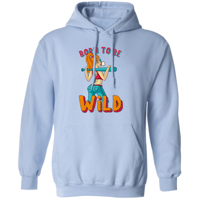 Born To Be Wild, Swag Girl, Cool Girl, American Girl Pullover Hoodie