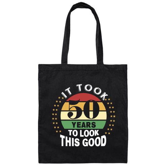 Took 50 Years To Look This Good Canvas Tote Bag