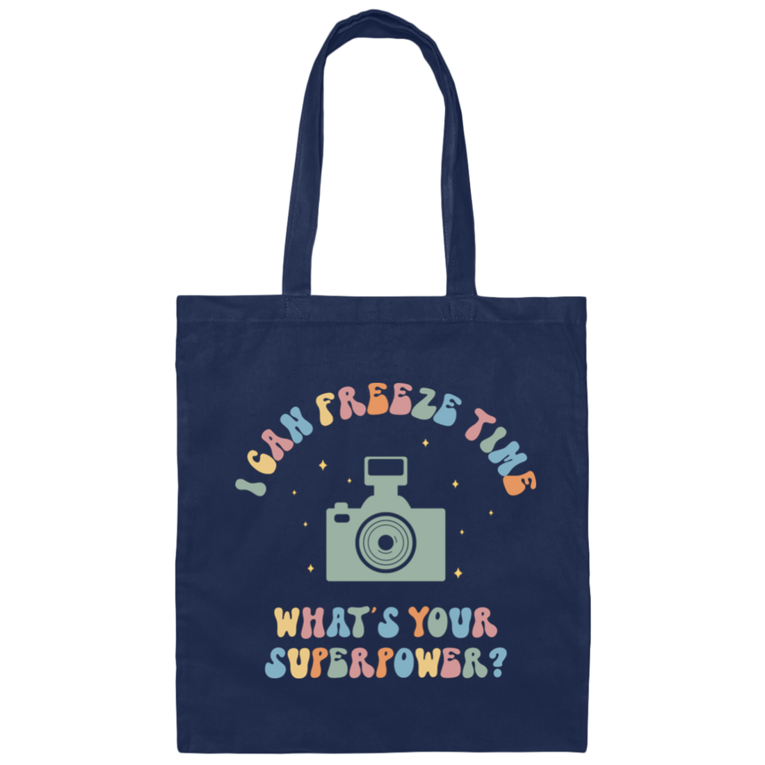 I Can Freeze Time, What's You Superpower, Groovy Cameraman Canvas Tote Bag