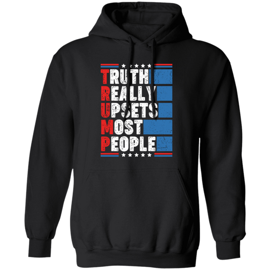 Truth Really Upsets Most People, American Tone, Retro Trump Pullover Hoodie