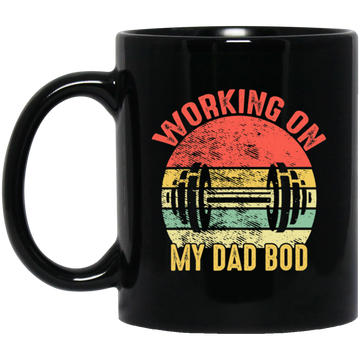Funny Gym Fitness Workout, Working on My Dad Bod Black Mug