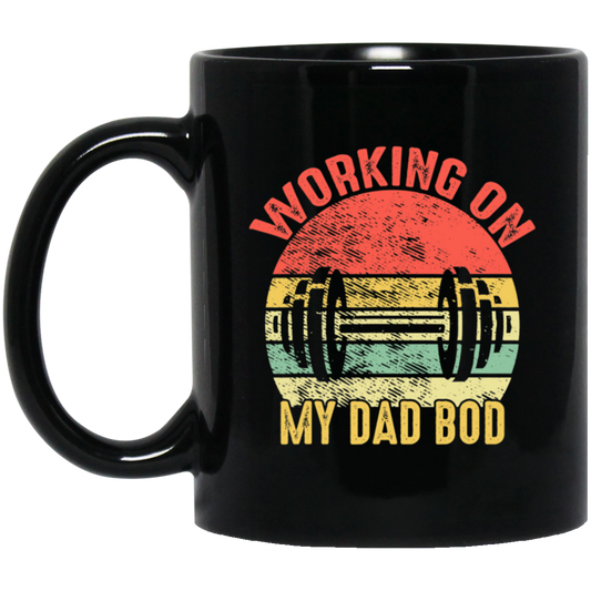 Funny Gym Fitness Workout, Working on My Dad Bod Black Mug