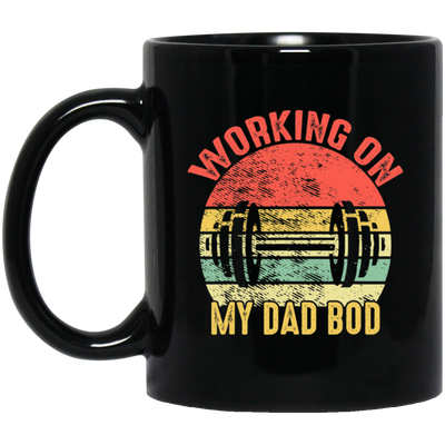 Funny Gym Fitness Workout, Working on My Dad Bod Black Mug