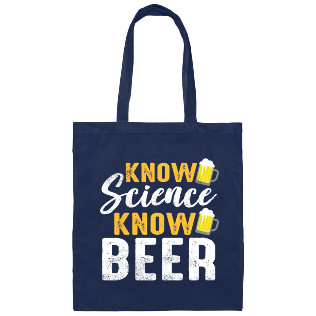 Know Science Know Beer, Love Beer Gift, Best Beer, Science And Beer Canvas Tote Bag
