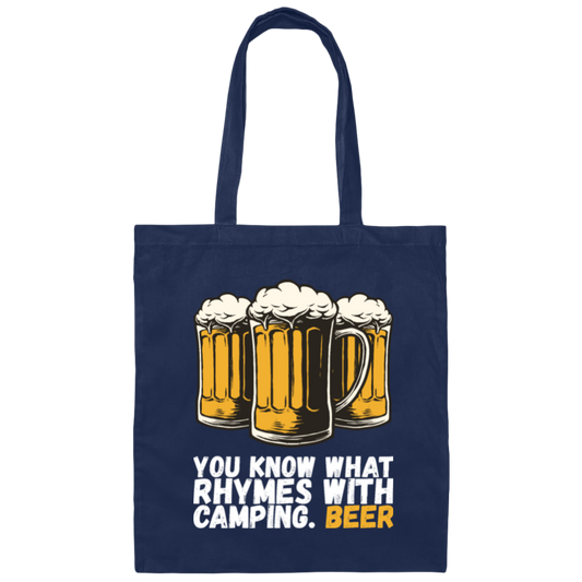 Beer Love Gift, You Know What Rhymes With Camping, That Is Beer, Just Beer Canvas Tote Bag