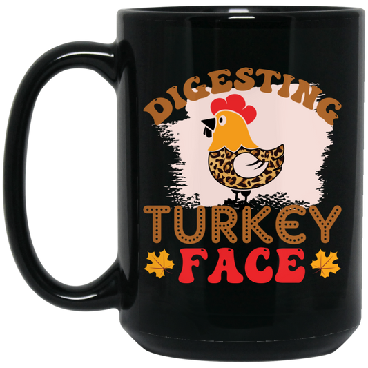 Digesting Turkey Face, Turkey_s Day, Thanksgiving Chicken Black Mug