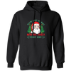 Tell Me What You Want, What You Really Want, Santa Christmas Pullover Hoodie