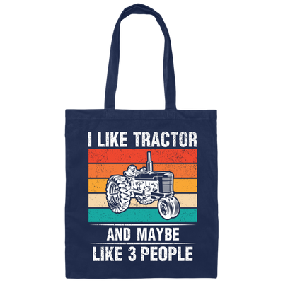 I Like Tractor And Maybe 3 People, Retro Tractor, Three Some Canvas Tote Bag