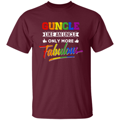 Guncle Like An Uncle, Only More Fabulous, Lgbt Pride Unisex T-Shirt