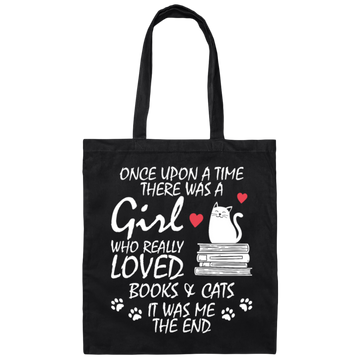 Once Upon A Time There Was A Girl Who Really Loved Books And Cats It Was Me The End Canvas Tote Bag