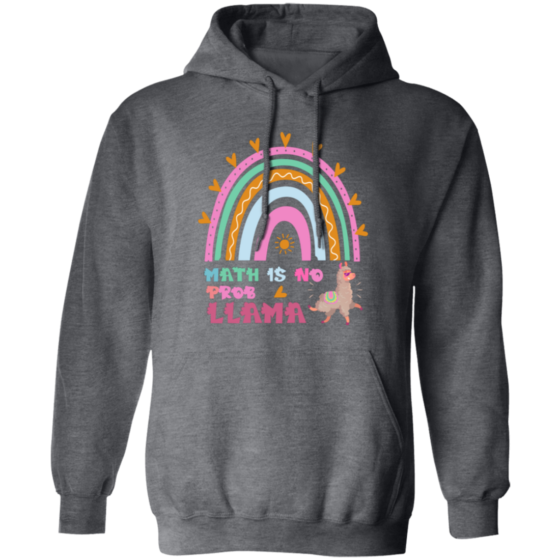 Math Is No Problem, No Prob-llama, Math Rainbow Pullover Hoodie