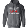 My Love Language, Chocolate Is My Love Language Pullover Hoodie