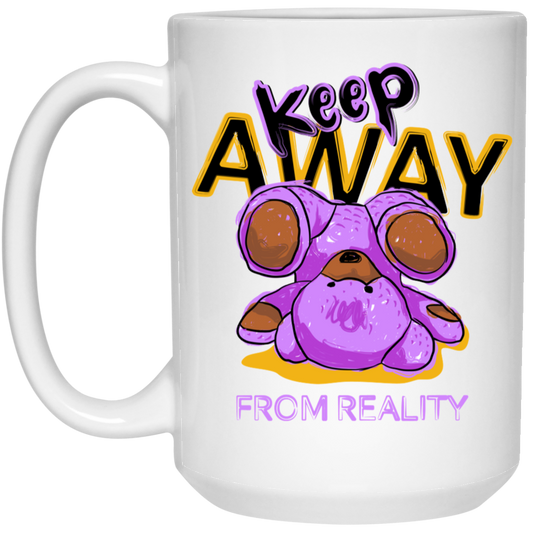 Keep Away From Reality, Cute Teddy, Teddy In Real White Mug