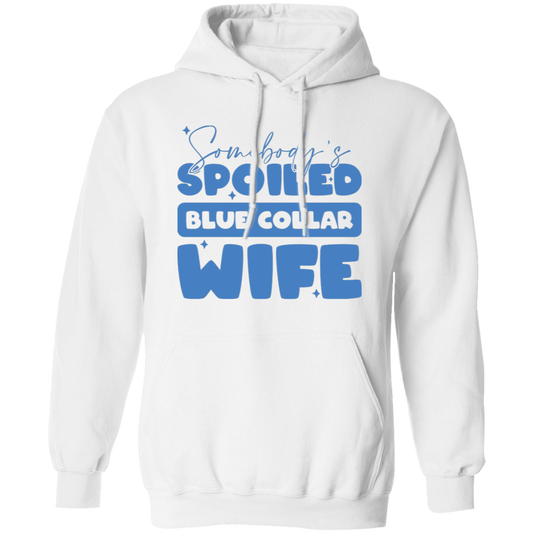 Somebody's Spoiled Blue Collar Wife, Wife Blink Pullover Hoodie