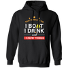 Boating Gifts, Boat Owner, I Boat I Drink And I Know Things Pullover Hoodie