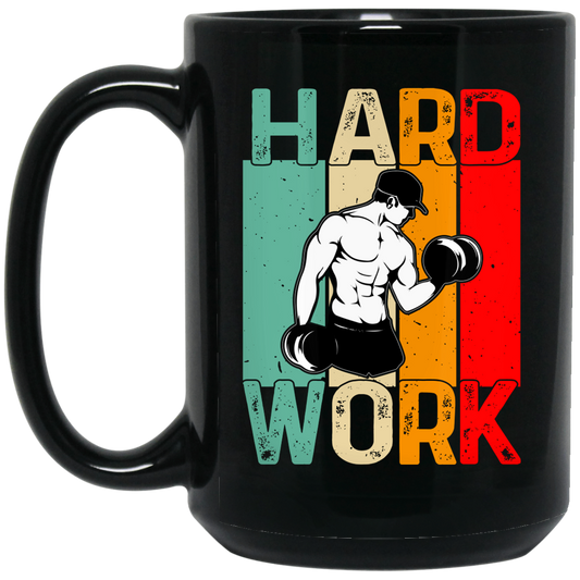 Retro Hard Work, Hard Working, Hard Working To Do The Gym Black Mug