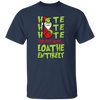 Hate Hate Hate, Double Hate, Loathe Entirely, Angry Grinch, Merry Christmas, Trendy Christmas Unisex T-Shirt