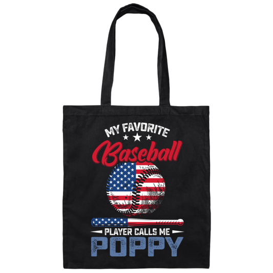 My Favorite Baseball Player Calls Me Poppy, American Baseball, Father's Day Gift Canvas Tote Bag