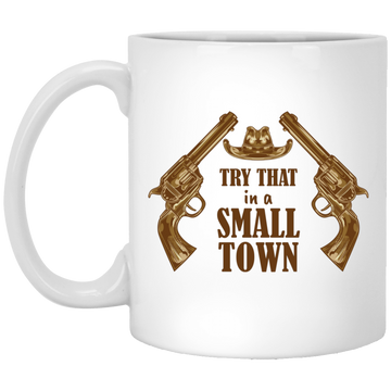 Try That In A Small Town, Love Gun, Love Music White Mug