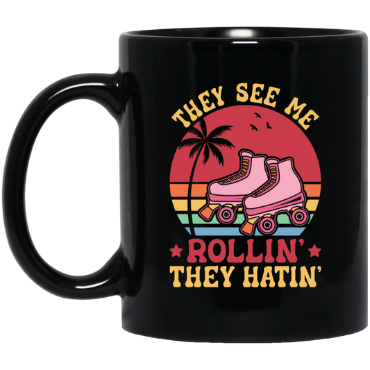 They See Me Rolling, They Hating, Retro Rollerblade Black Mug