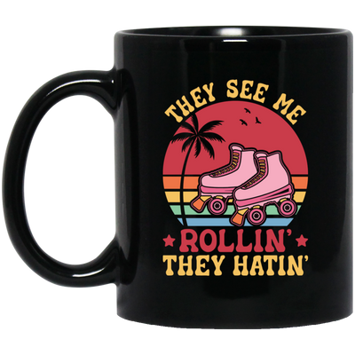 They See Me Rolling, They Hating, Retro Rollerblade Black Mug