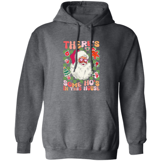 There's Some Ho's In This House, Cute Santa, Groovy Christmas Pullover Hoodie