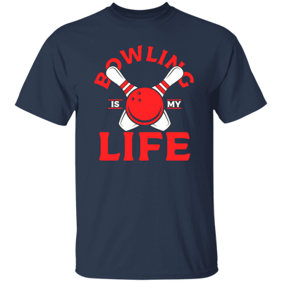 Bowling Strike, Life Of Player, Bowling Is My Life, Love Bowling Gift Unisex T-Shirt