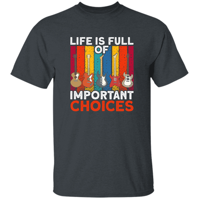 Retro Guitar Gift, Life Is Full Of Important Choices, Love Music Unisex T-Shirt