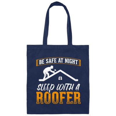 Cool Funny Roofer Sleep With A Roofer Canvas Tote Bag